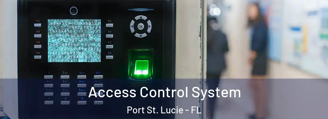 Access Control System Port St. Lucie - FL
