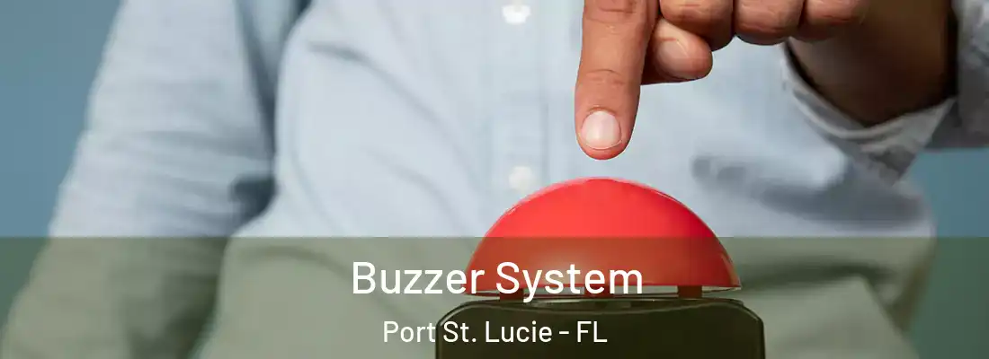 Buzzer System Port St. Lucie - FL