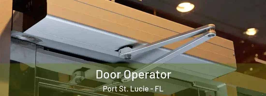 Door Operator Port St. Lucie - FL