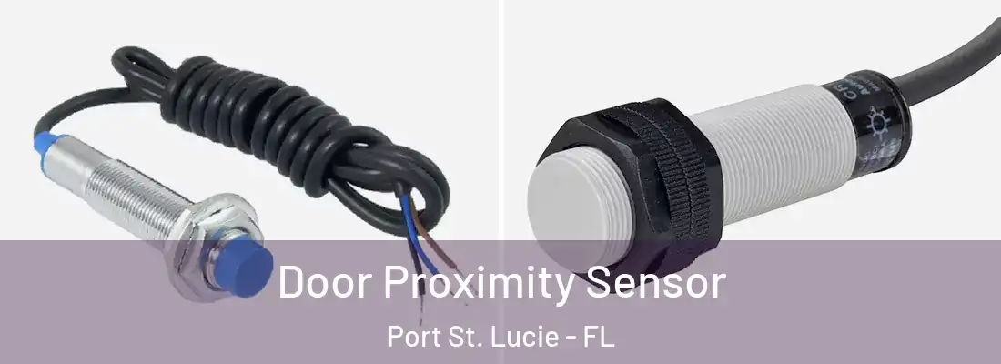Door Proximity Sensor Port St. Lucie - FL
