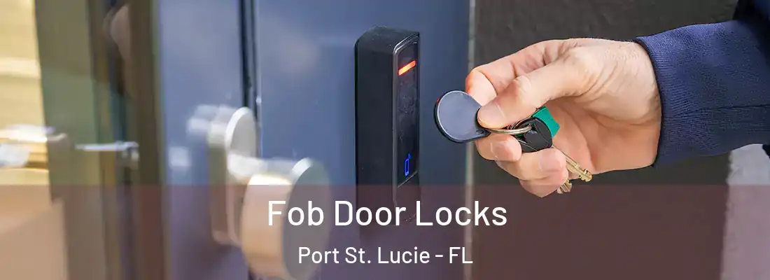  Fob Door Locks Port St. Lucie - FL