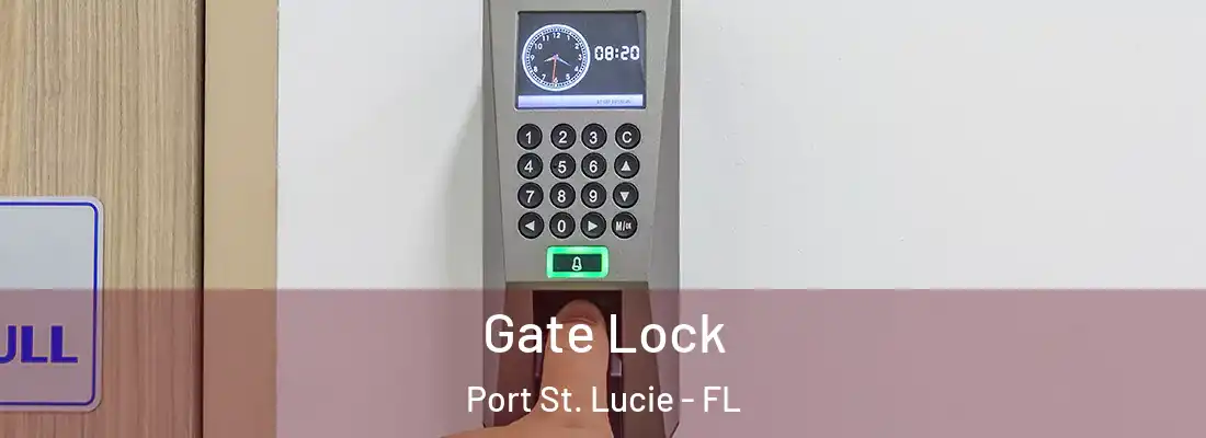 Gate Lock Port St. Lucie - FL