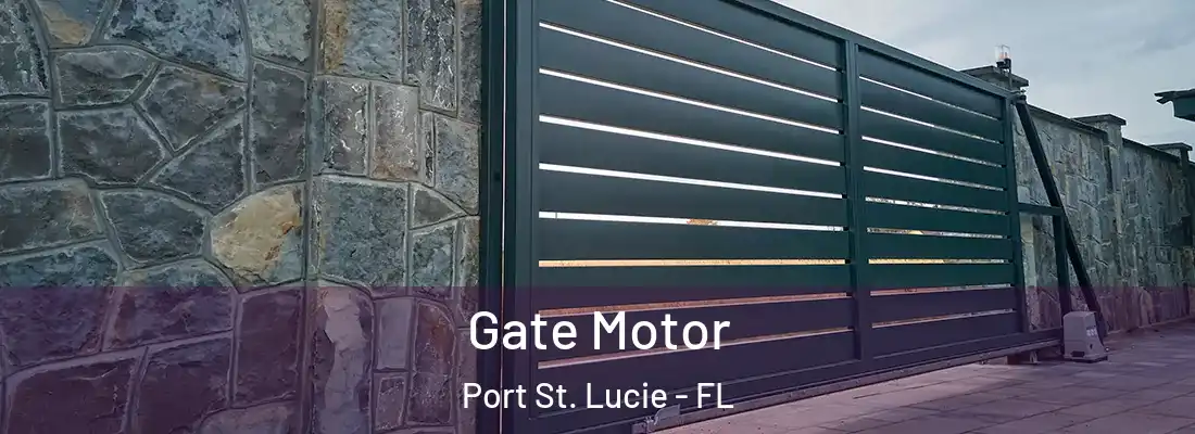 Gate Motor Port St. Lucie - FL