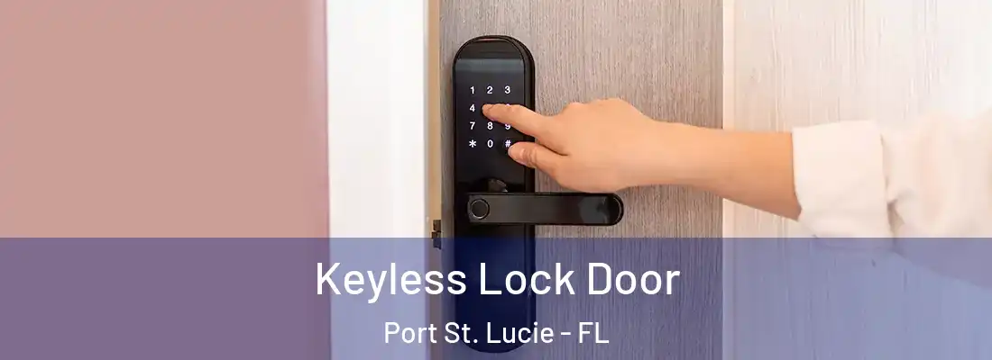  Keyless Lock Door Port St. Lucie - FL