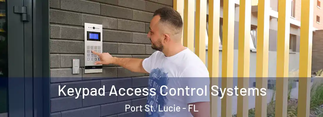 Keypad Access Control Systems Port St. Lucie - FL