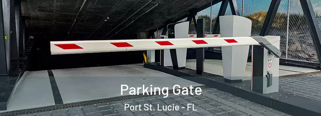 Parking Gate Port St. Lucie - FL