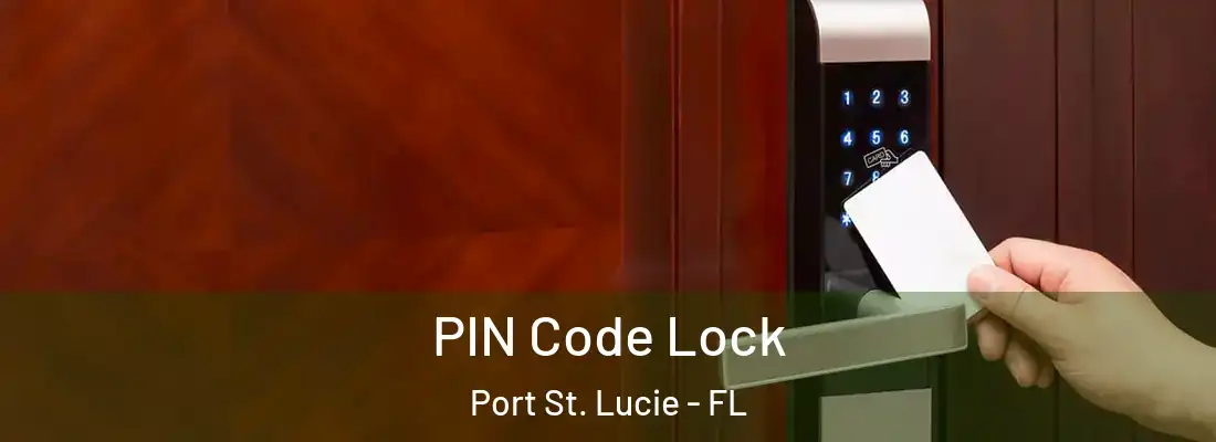 PIN Code Lock Port St. Lucie - FL