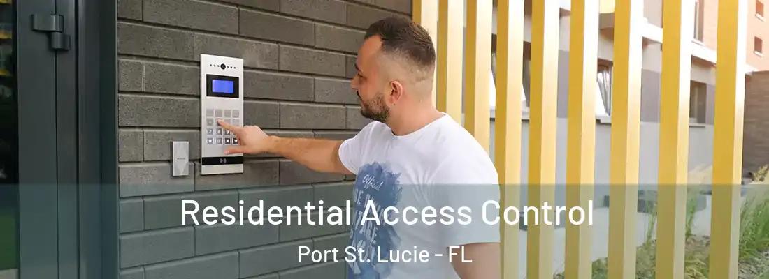 Residential Access Control Port St. Lucie - FL