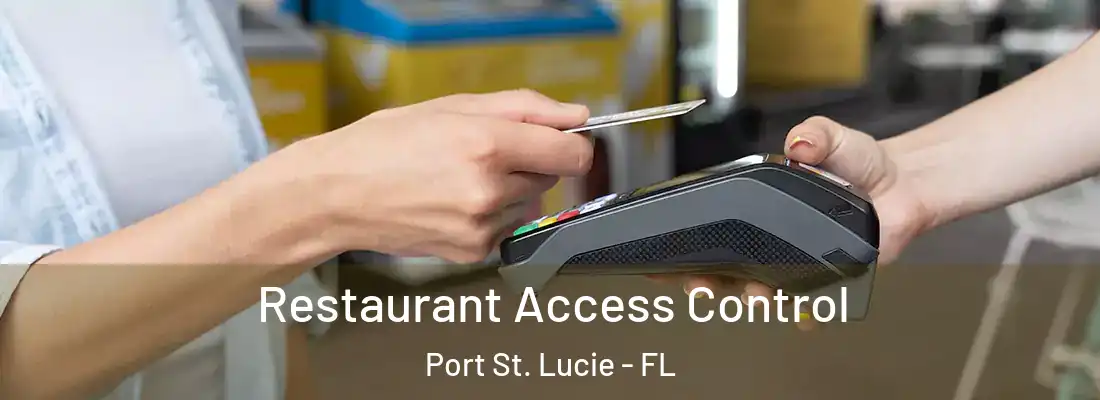 Restaurant Access Control Port St. Lucie - FL