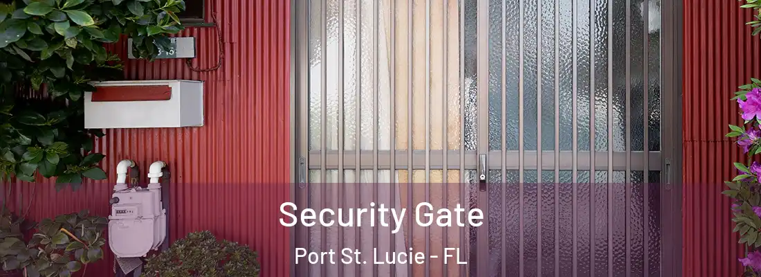 Security Gate Port St. Lucie - FL