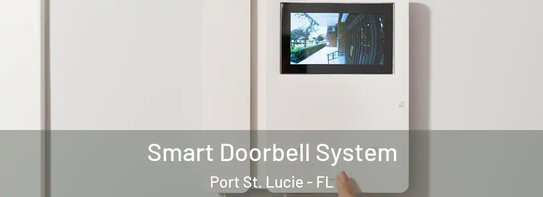 Smart Doorbell System Port St. Lucie - FL
