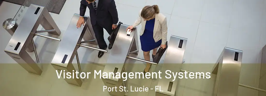 Visitor Management Systems Port St. Lucie - FL