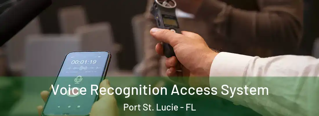 Voice Recognition Access System Port St. Lucie - FL